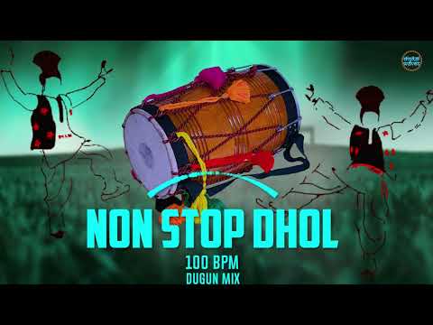 Dhol Non Stop || Punjabi Dhol Dholak Mix | Bhangra Folk beat 100 BPM | punjabi dhol baisakhi Special