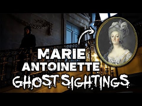 Marie Antoinette Ghost Stories | Haunted Palace of Versailles | France