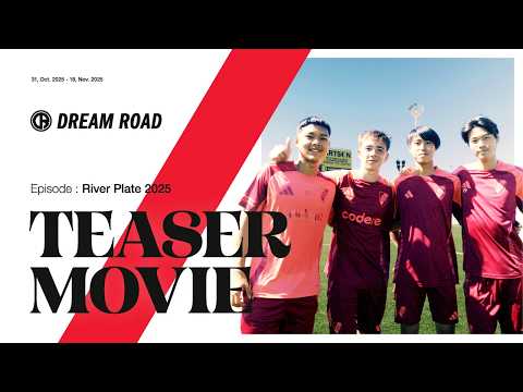 【JFA アディダス DREAM ROAD】Episode：River Plate 2025 ～TEASER MOVIE～