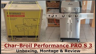 Char-Broil Performance PRO S3 3-Brenner Gasgrill || Unboxing, Review und Aufbau (Montage)