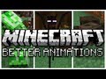 Minecraft: Better Animations Collection Mod! 