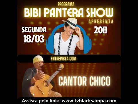 Bibi Pantera Show Participação Cantor Chico