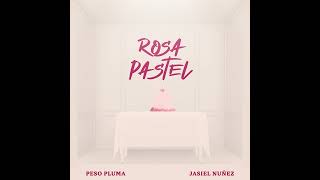 Peso Pluma ft Jasiel Nuñez - Rosa Pastel (audio oficial)