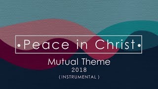 Peace in Christ - Mutual Theme 2018 ( karaoke )