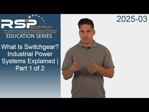 What is Switchgear? Industrial Power Systems Explained | Part 1 of 2 