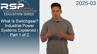 What Is Switchgear? Industrial Power Systems Explained l Part 1 of 2