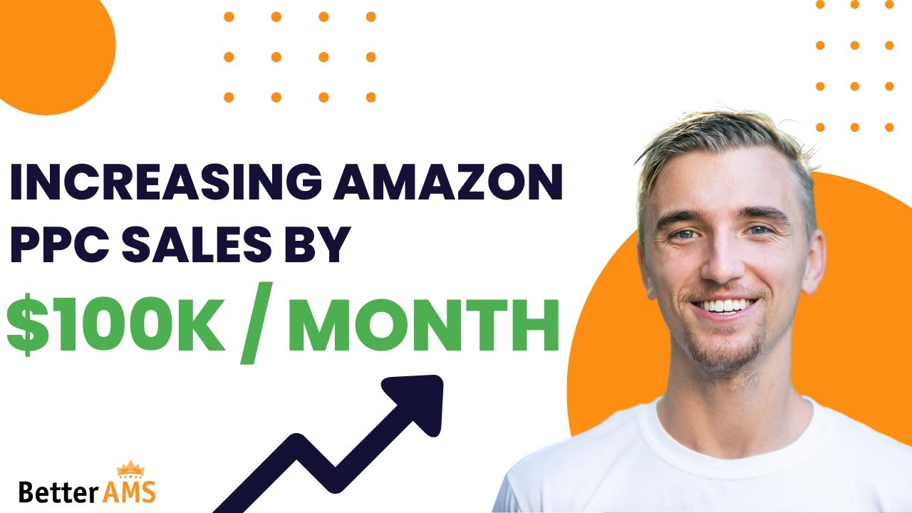 How to increase your Amazon PPC Sales by $100k / month
