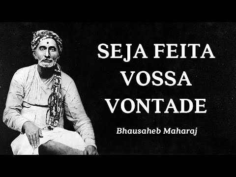 Bhausaheb Maharaj - May Your Will Be Done