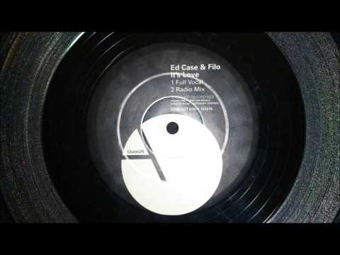 Ed Case & Filo - Its Love