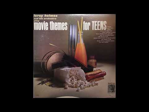 Leroy Holmes Orchestra – Movie Themes For Teens
