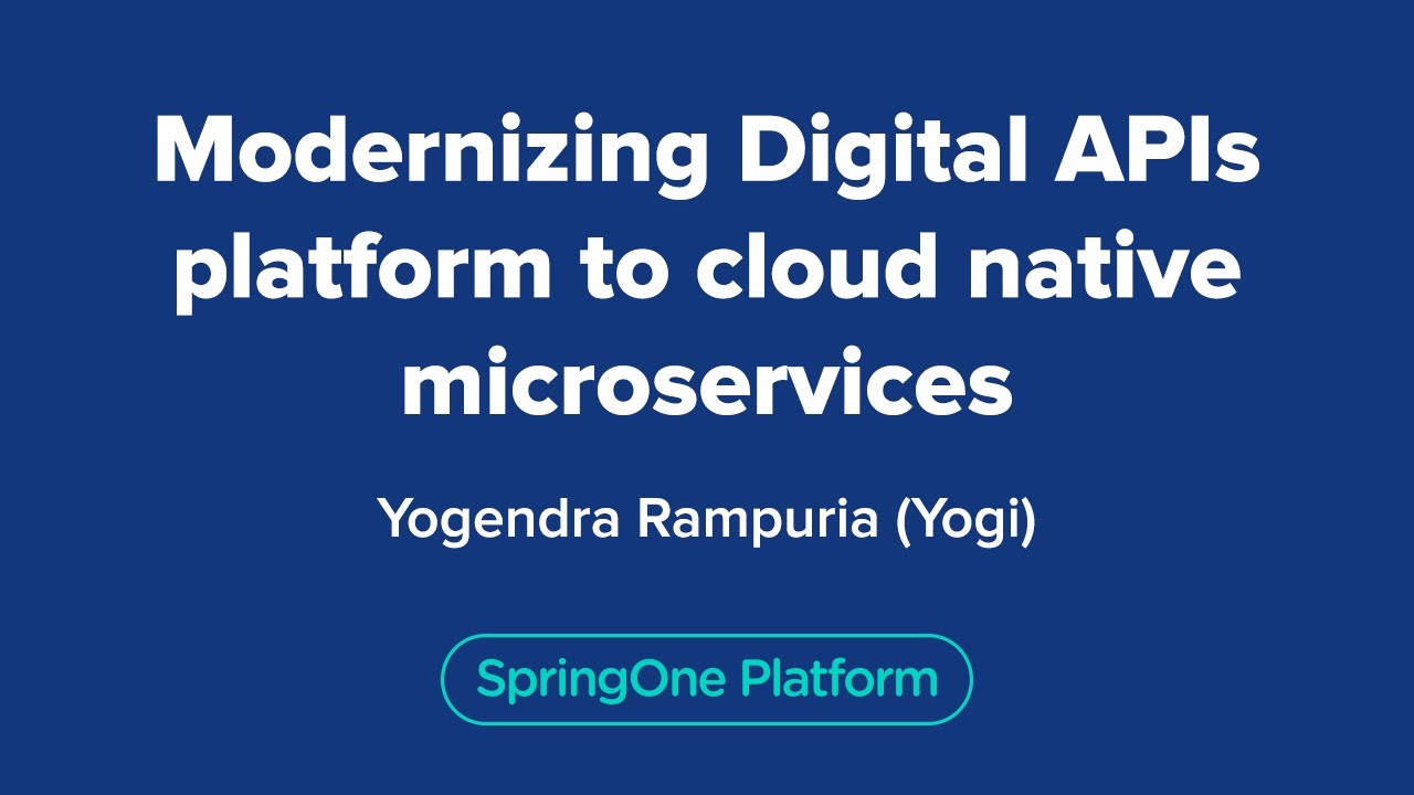 Modernizing Digital APIs platform to cloud native microservices