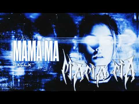 SXLLX - MAMA MA
