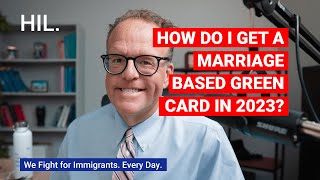How Do I Get a Marriage-Based Green Card in 2023?