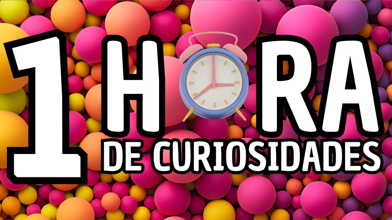 1 HORA DE COSAS QUE NO SABÍAS y DATOS CURIOSOS !! ⏰ 🧠 [Wilys]