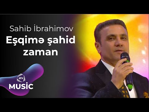 Sahib İbrahimov - Eşqinə şahid zaman