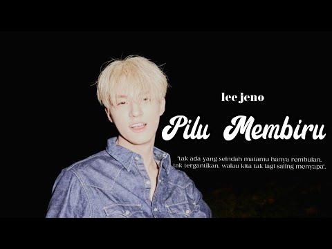 [Nct Lokal]      Pilu Membiru --- Lee Jeno