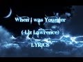 When I was younger Liz Lawrence (lyrics) 