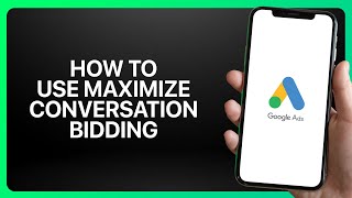 How To Use Maximize Conversions Bidding In Google Ads ! Tutorial