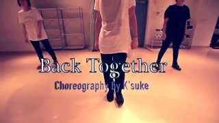 K'suke Choreography | Robin Thicke - back together
