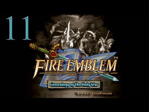 11. Let's Play Fire Emblem 4 - Genealogy of the Holy War