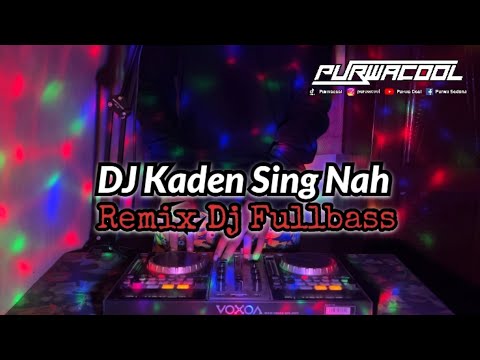 DJ Kaden Sing Nah - Yan Srikandi (Remix DJ Fullbass)
