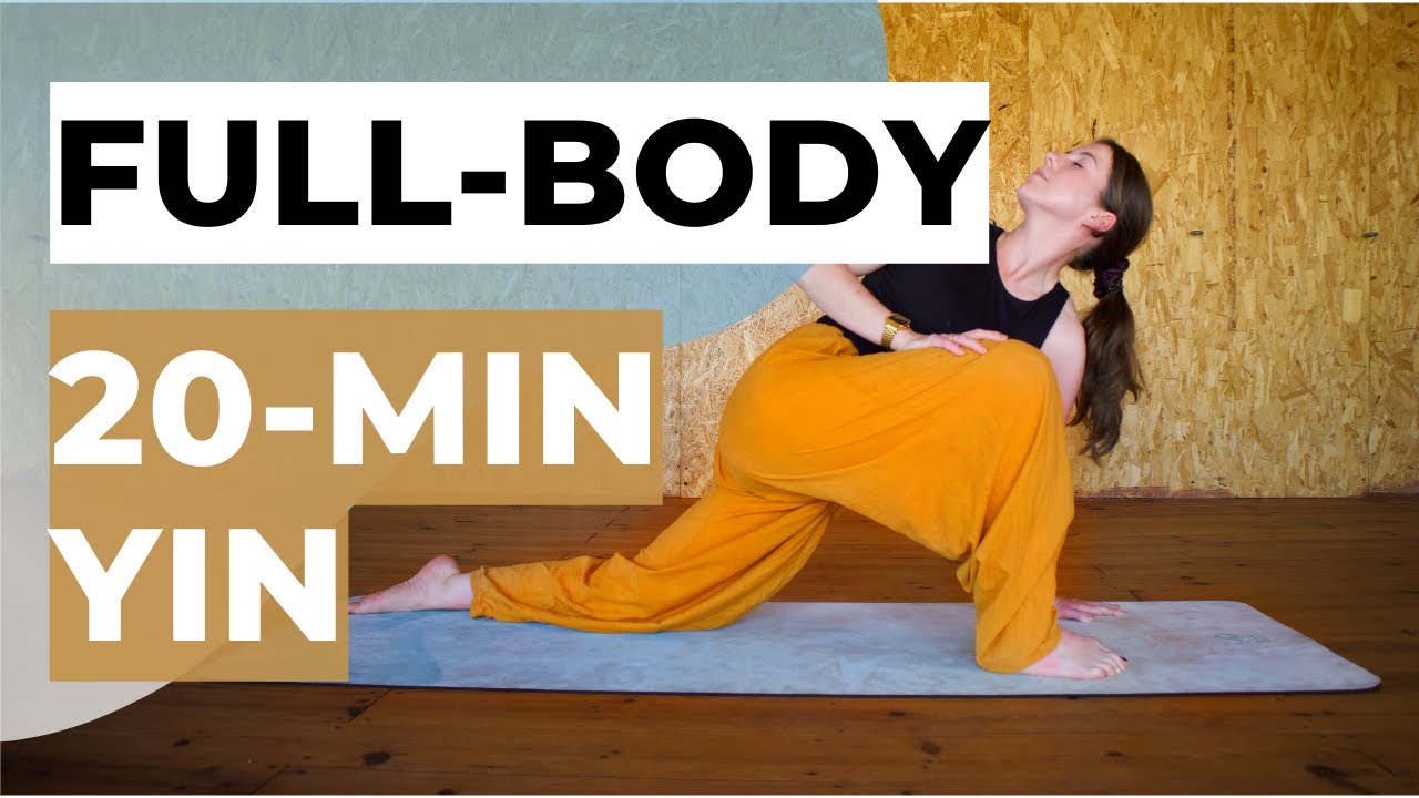 20-Minute Full Body Yin Yoga - No Props — Yin Yoga class, 23 minutes