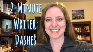 2-Minute Writer: Using Dashes