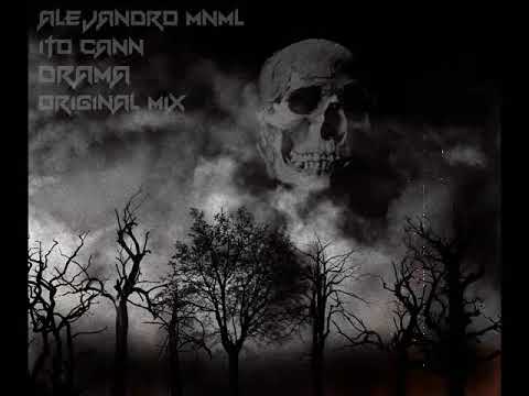 Alejandro Mnml, Ito Cann- Drama (Original MIx)