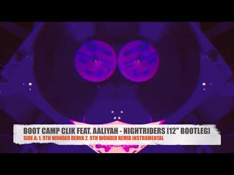 BOOT CAMP CLIK FEAT. AALIYAH - NIGHTRIDERS (9TH WONDER REMIX) [12" BOOTLEG]