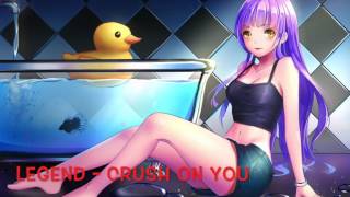 Nightcore - Crush On You (Legend)