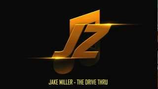 Jake Miller - The Drive Thru