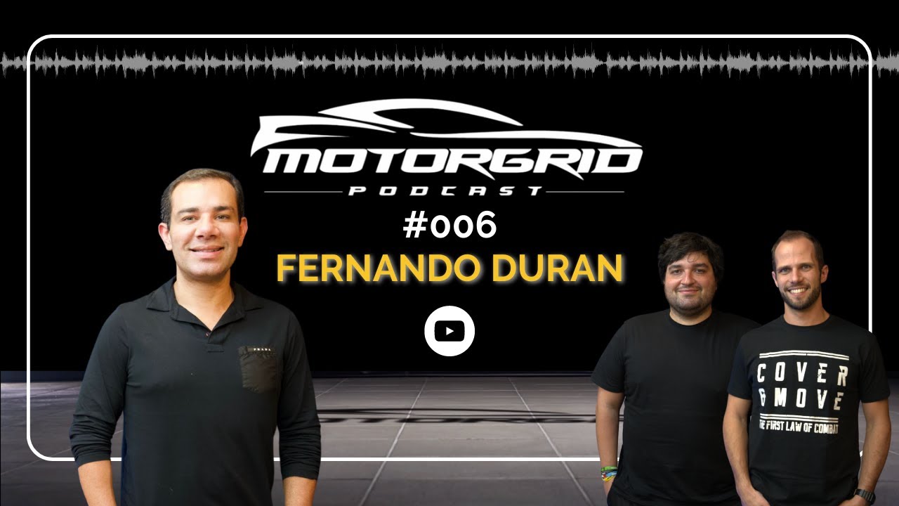 Motorgrid Podcast - Fernando Duran - Ep 06