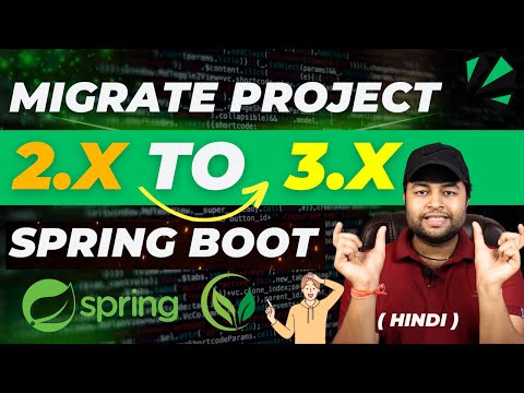 🔥Spring Boot Project Migration 2.x to 3.x | Very Important video to use Latest Spring Boot | HIndi
