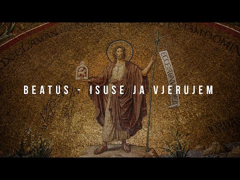 BEATUS  - Isuse ja vjerujem [autorizirani prepjev]
