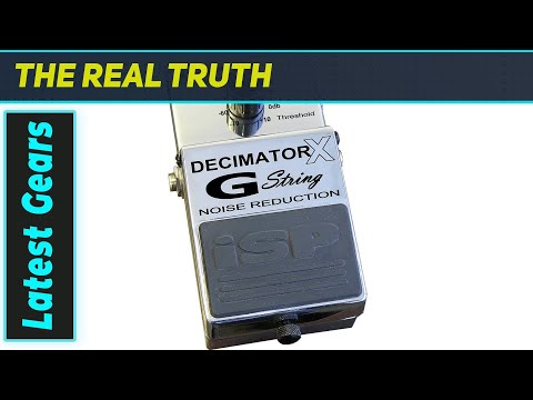 ISP Decimator X G String: The Best Guitar Noise Gate?