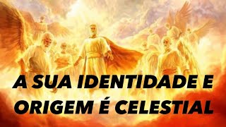 SOMOS FILHOS DE DEUS - A NOSSA ORIGEM É DIVINA E ANGELICAL