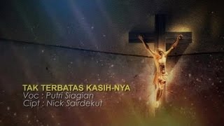 Download lagu Putri Siagian - TAK TERBATAS KASIHNYA | Lagu Rohani mp3 Download lagu Putri Siagian - TAK TERBATAS KASIHNYA | Lagu Rohani mp3