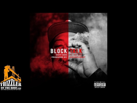 Ooty Ooo ft. Jay Ant - Block Talk [Prod. DeeOnDaBeat] [Thizzler.com]
