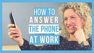 How to Answer the Phone At Work (Like a Pro)