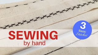 SEWING BY HAND | 3 Basic Stitches | Simple and Straightforward