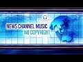 News Intro Music No Copyright Breaking News Background Music Royalty Free
