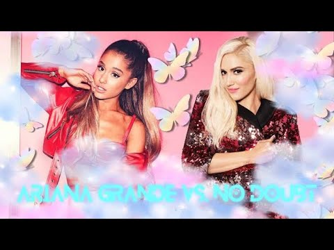 Touch It Good- Ariana Grande vs. No Doubt (mashup)