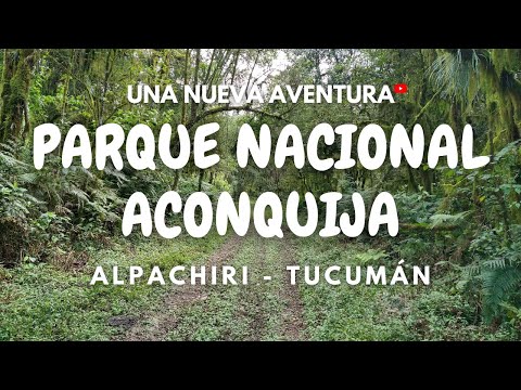 Vamos a conocer el Parque Nacional Aconquija 😊🙌 -  Tucumán - Cap. 1