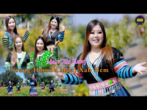 Nraug Hmoob Muaj Xab Nem - Maiv Xis Hawj (Official MV 2025)