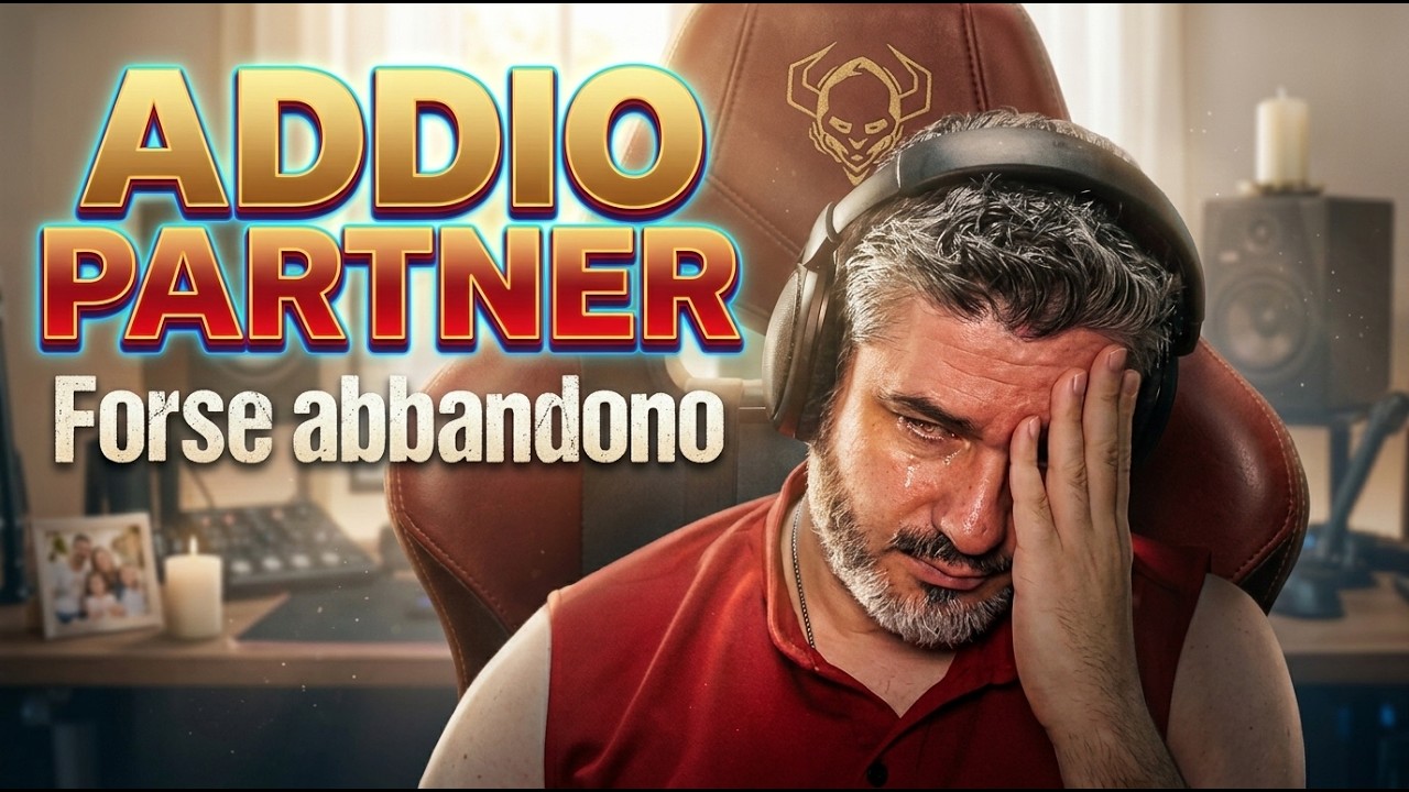 CAMBIA TUTTO! ADDIO PARTNER! ABBANDONO IL CANALE?
