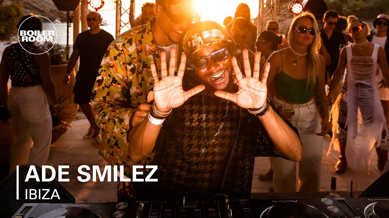 Ade Smilez - Ade Smilez | Boiler Room: Ibiza