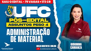 UFC - Administração de Material - Pós-EDITAL - PESO 4 - Prof. Giovanna Carranza