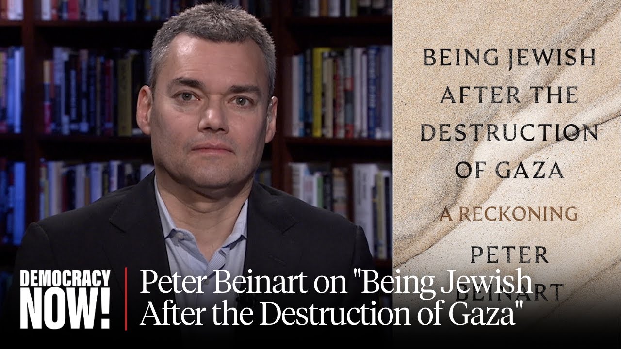 Peter Beinart on "Being Jewish After the Destruction of Gaza" & Trump's Call for Ethnic Cleansing