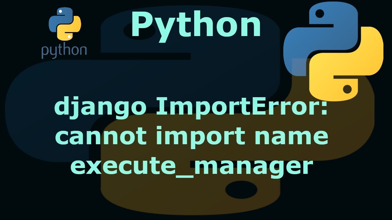 python django ImportError: cannot import name execute_manager