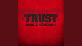 Video thumbnail of "TRUST - Ni dieu ni maître"